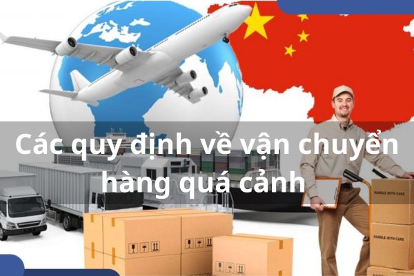 Các quy định về vận chuyển hàng quá cảnh Trung Quốc